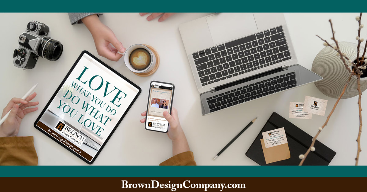 Brown Design Company, LLC - Jasper, Alabama - Love What You Do - Do What You Love - We Can Help Your Business Grow!
